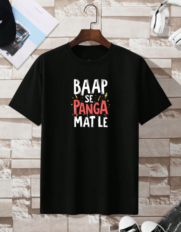 👕 New Arrival: "Baap Se Panga Mat Le" T-Shirt ⚡