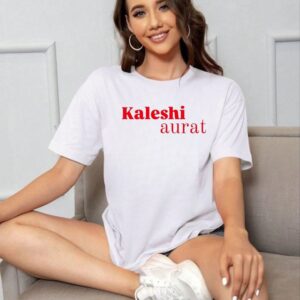 Kaleshi Aurat Printed T-Shirt for Women – Trendy Graphic Tee