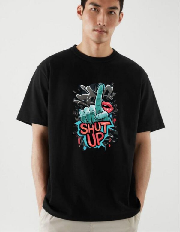 "SHUT UP" Street Style Custom Graphic T-Shirt – Loud, Bold, and Personal