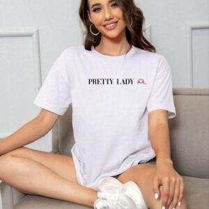 "Pretty Lady" Custom T-Shirt – Chic, Fun & Personalized