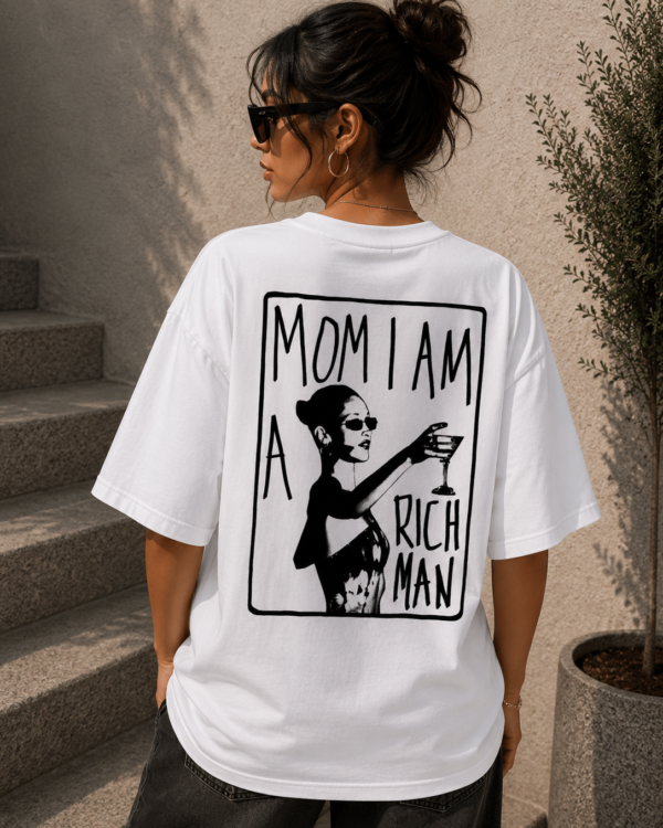 Women Graphic Oversized T-Shirt | Mom I Am A Rich Man Cotton Tee