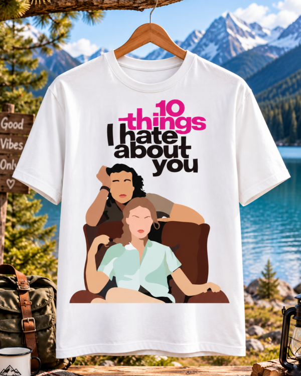 10 Things I Hate About You Printed Regular Fit T-Shirt